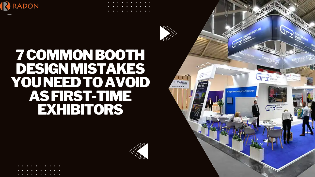 7 Common Booth Design Mistakes You Need to Avoid as First-Time Exhibitors