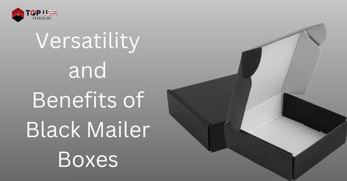 Versatility and Benefits of Black Mailer Boxes