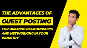 The Benefits of Guest Posting